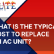 Cost to Replace an AC Unit